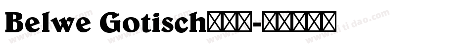 Belwe Gotisch生成器字体转换
